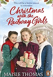 Christmas With the Railway Girls (Maisie Thomas)
