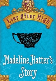 Madeline Hatter&#39;s Story (Shannon Hale)