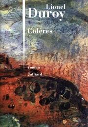 Colères (Lionel Duroy)