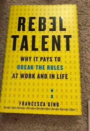 Rebel Talent (Francesca Gino)