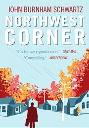 Northwest Corner (John Burnham Schwartz)