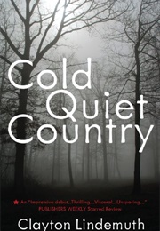 Cold Quiet Country (Clayton Lindemuth)