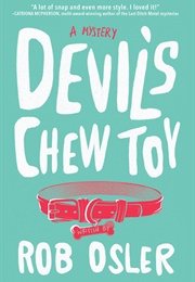 Devil&#39;s Chew Toy (Rob Osler)