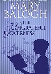 The Ungrateful Governess (Mary Balogh)