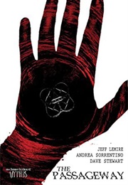 The Bone Orchard Mythos: The Passageway (Jeff Lemire)
