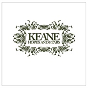 Keane - Hopes and Fears (2004)
