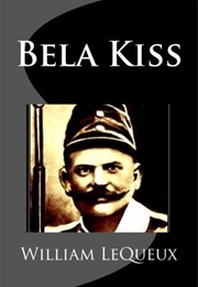Béla Kiss (William Le Queux)