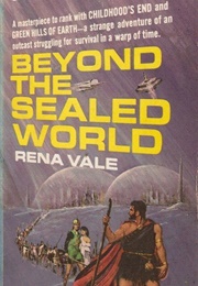 Beyond the Sealed World (Rena Vale)