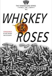 Whiskey & Roses (Bradley Wright)