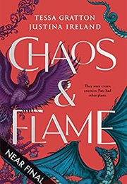 Chaos and Flame (Tessa Gratton and Justina Ireland)