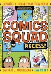 Comics Squad: Recess! (Jennifer L. Holm)