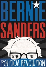 Bernie Sanders' Guide to Political Revolution (Bernie Sanders)