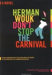 Don&#39;t Stop the Carnival (Herman Wouk)