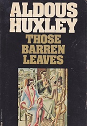 Those Barren Leaves (Aldous Huxley)