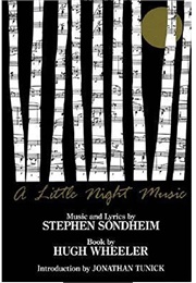 A Little Night Music (Stephen Sondheim and Hugh Wheeler)