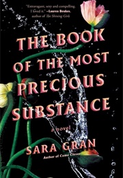 The Book of the Most Precious Substance (Sara Gran)