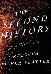 The Second History (Rebecca Silver Slaytor)