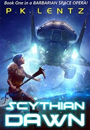 Scythian Dawn (P.K. Lentz)