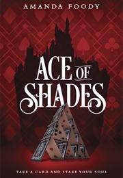 Ace of Shades (The Shadow Game, #1) (Amanda Foody)