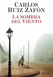 The Shadow of the Wind (Carlos Ruiz Zafón)