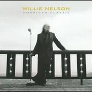 Willie Nelson - American Classics