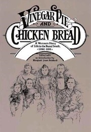 Vinegar Pie and Chicken Bread: A Woman's Diary of Life in the Rural South, 1890–1891 (Nannie Stillwell Jackson)