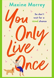 You Only Live Once (Maxine Morrey)