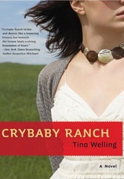 Crybaby Ranch (Tina Welling)