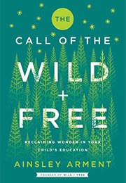 The Call of the Wild and Free (Ainsley Arment)