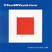 Blues to the Bush - The Who