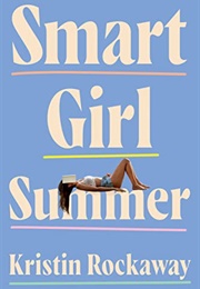 Smart Girl Summer (Kristin Rockaway)