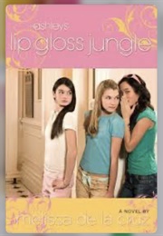 Lip Gloss Jungle (Melissa De La Cruz)