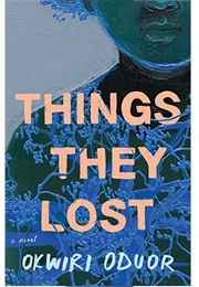 Things They Lost (Okwiri Oduor)