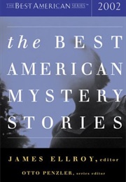 The Best American Mystery Stories 2002 (James Ellroy)