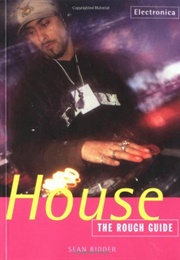 The Rough Guide to House (Sean Bidder)