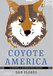 Coyote America (Dan Flores)