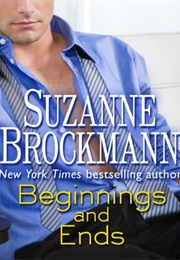 Beginnings and Ends (Suzanne Brockmann)