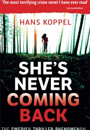 She's Never Coming Back (Hans Koppel)