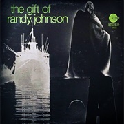 The Gift of Randy Johnson - Randy Johnson