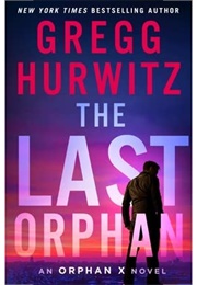 The Last Orphan (Gregg Andrew Hurwitz)