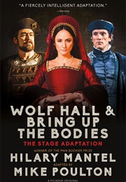 Wolf Hall & Bring Up the Bodies (Play) (Hilary Mantel & Mike Poulton)