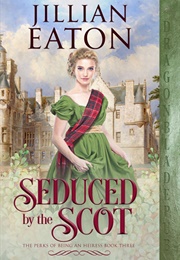Seduced by the Scot (Jillian Eaton)