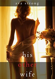 His Other Wife (Stella Fall #1) (Ava Strong)
