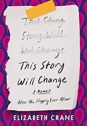 This Story Will Change (Elizabeth Crane)