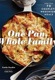 One Pan, Whole Family (Carla Snyder)