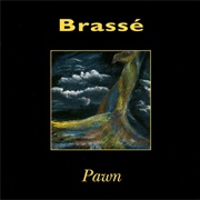 Brassé - Pawn
