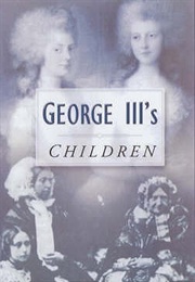 George III's Children (John Van Der Kiste)