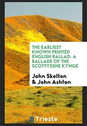 Ballade of the Scottysshe Kynge (John Skelton)