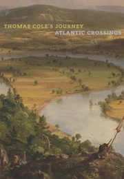 Thomas Cole's Journey: Atlantic Crossings (Tim Barringer)