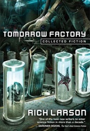 Tomorrow Factory (Rich Larson)